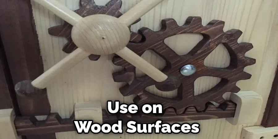 Use on  Wood Surfaces