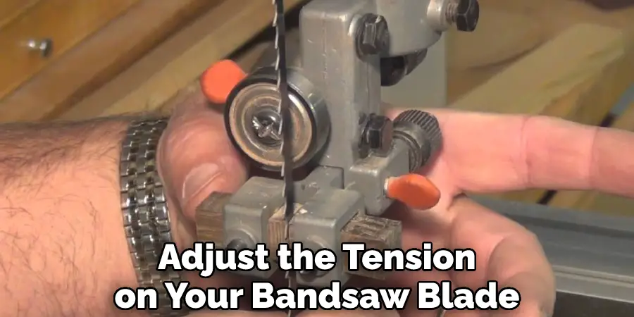 Adjust the Tension on Your Bandsaw Blade