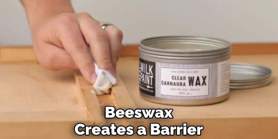 Beeswax Creates a Barrier