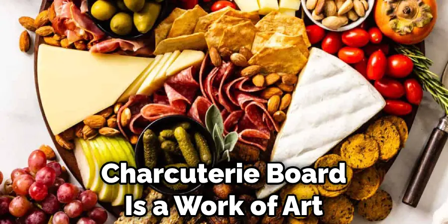 Charcuterie Board Is a Work of Art