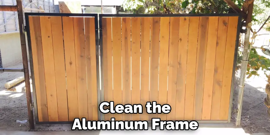 Clean the Aluminum Frame