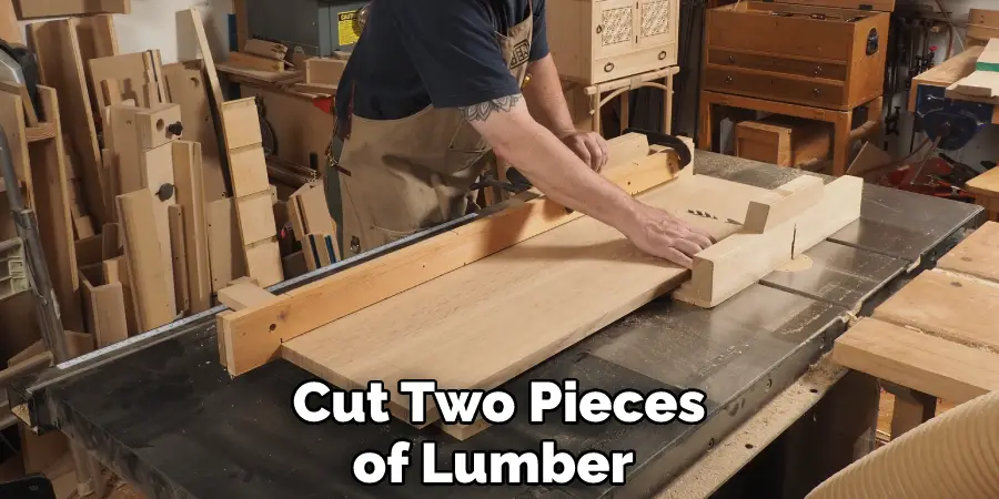  Cut Two Pieces of Lumber