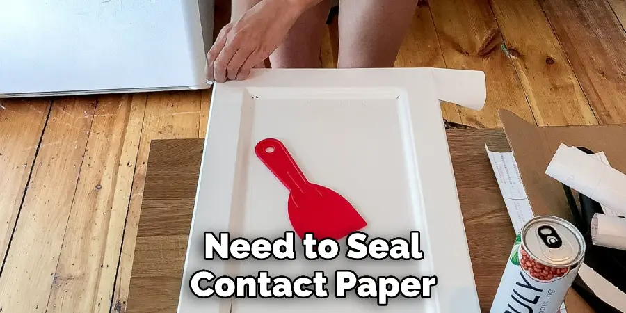 Need to Seal Contact Paper