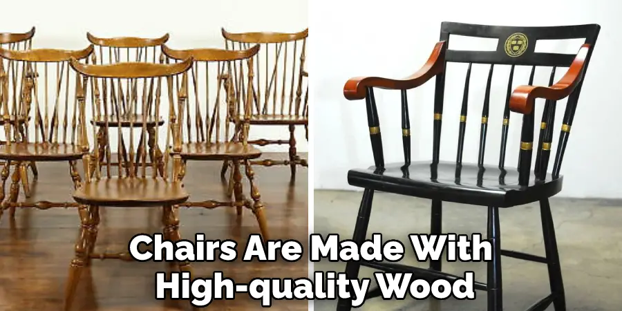 Chairs Are Made With High-quality Wood