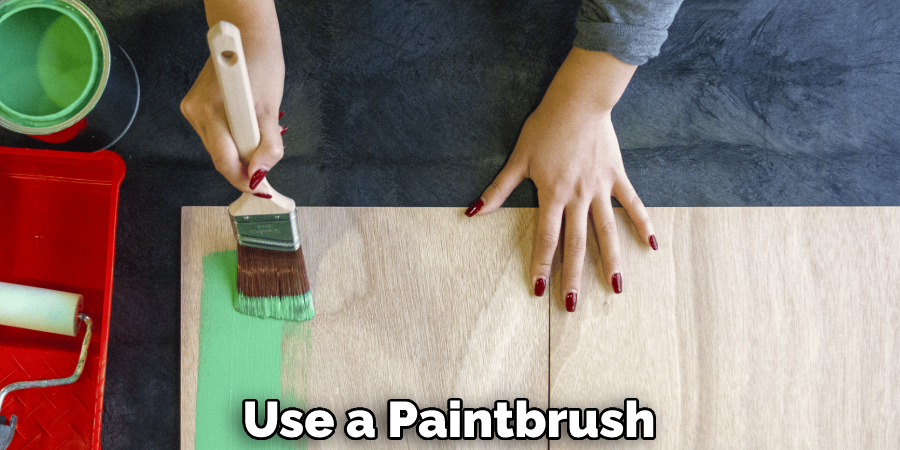 Use a Paintbrush