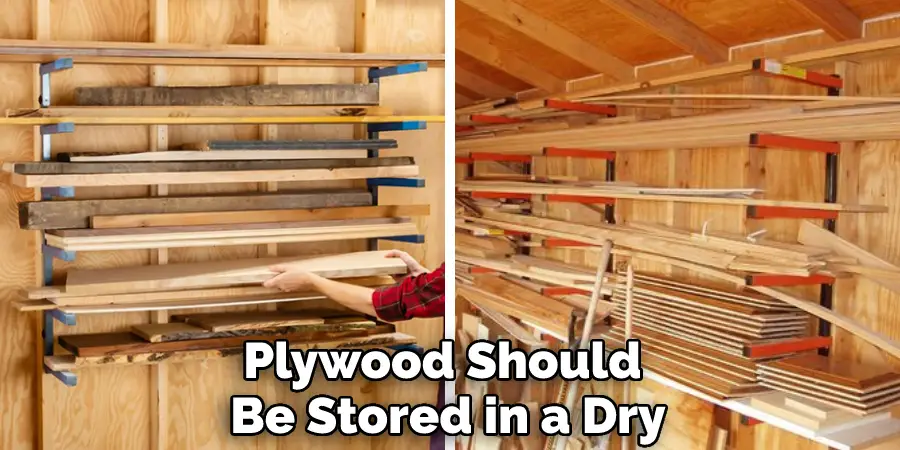 Plywood Should Be Stored in a Dry