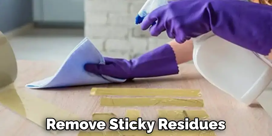 Remove Sticky Residues