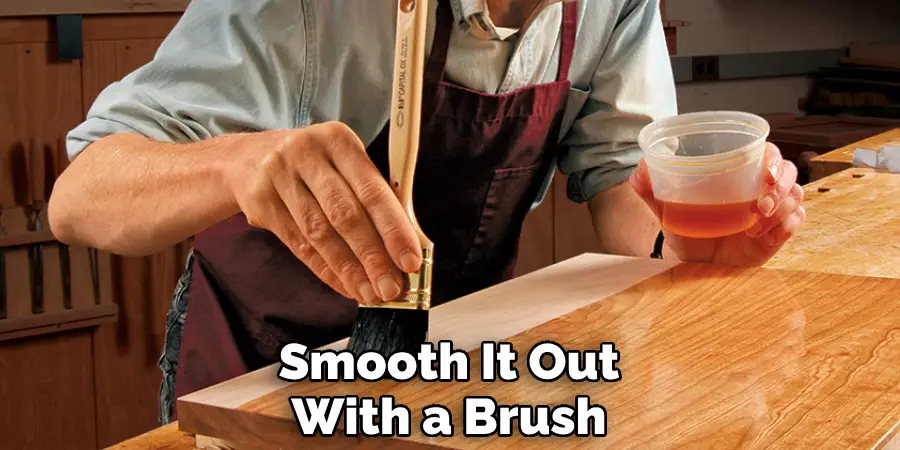 Smooth It Out With a Brush