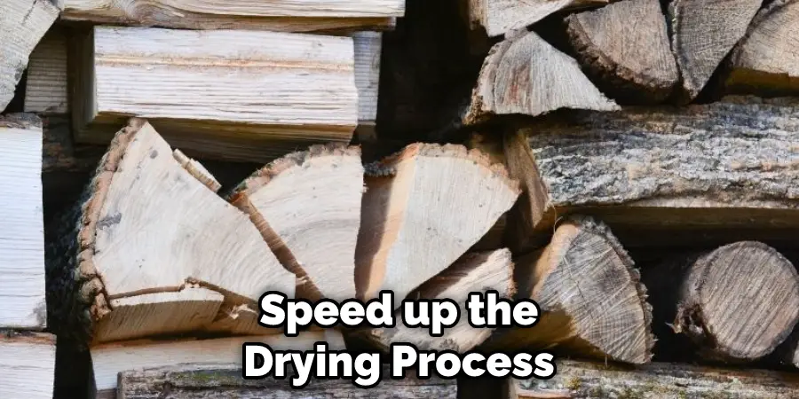 Speed up the Drying Process