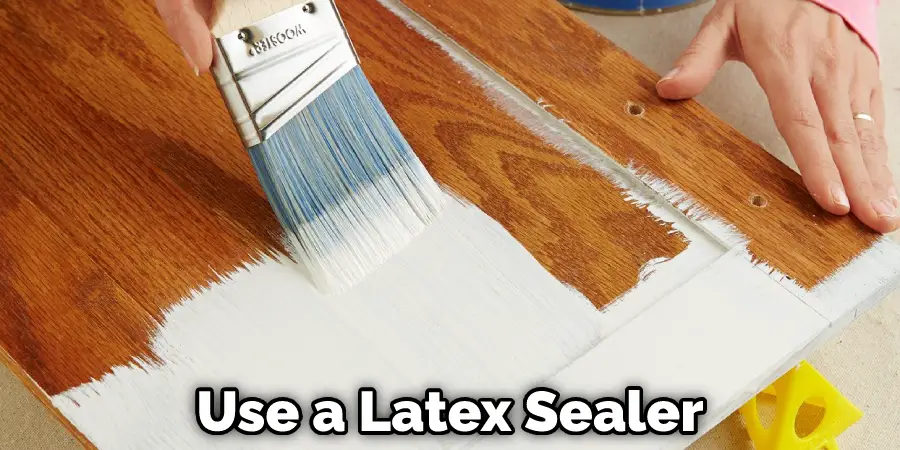 Use a Latex Sealer