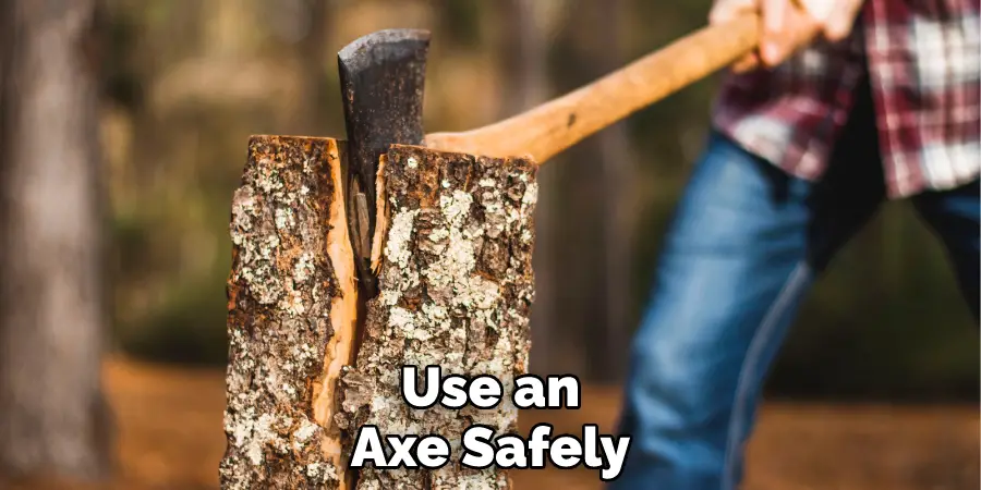 Use an Axe Safely
