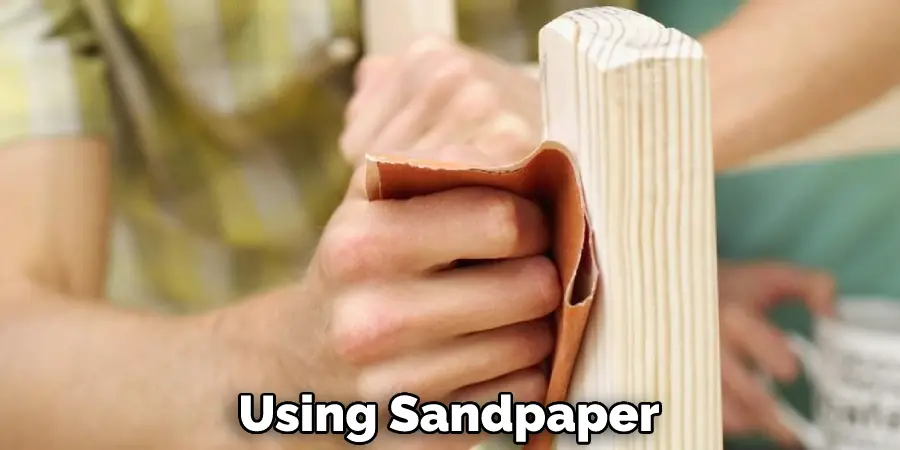 Using Sandpaper