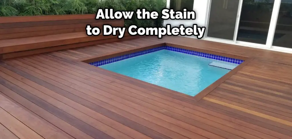 Allow the Stain to Dry Completely