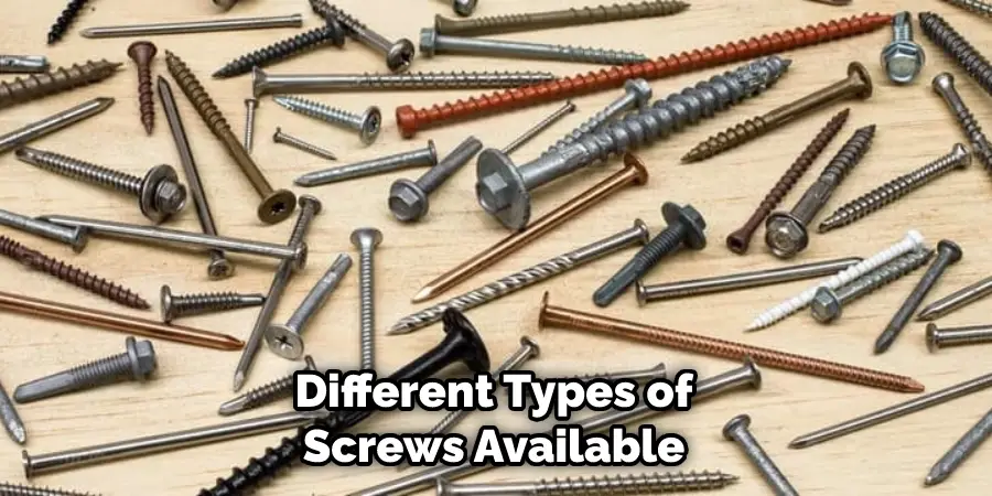 Different Types of Screws Available
