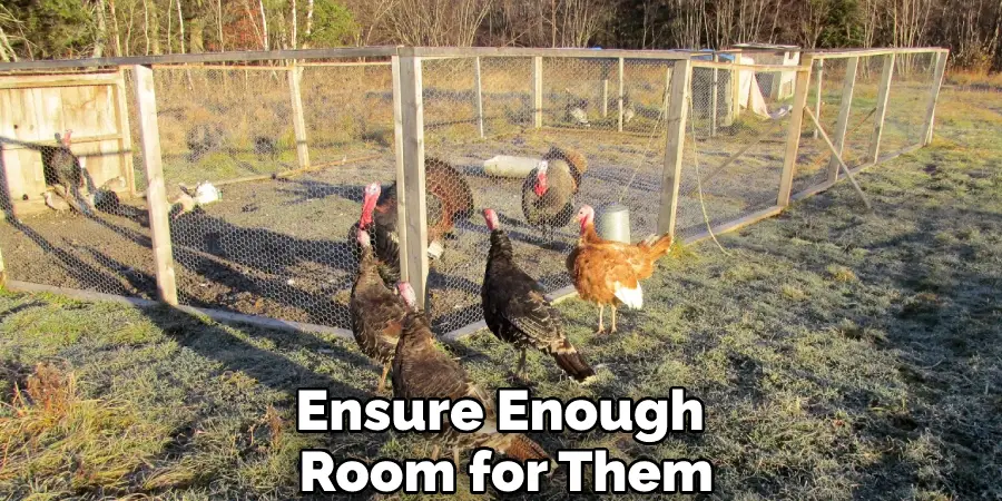 Ensure Enough Room for Them