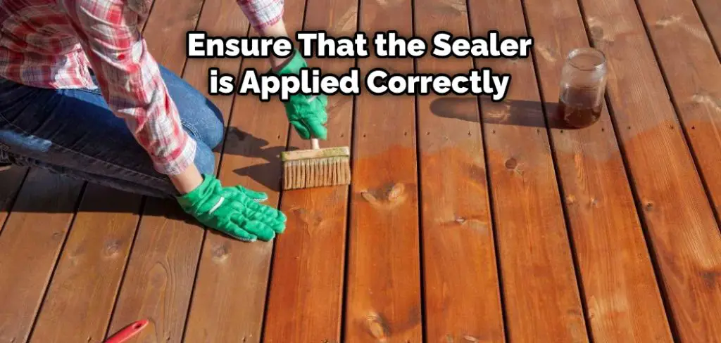 Ensure That the Sealer is Applied Correctly
