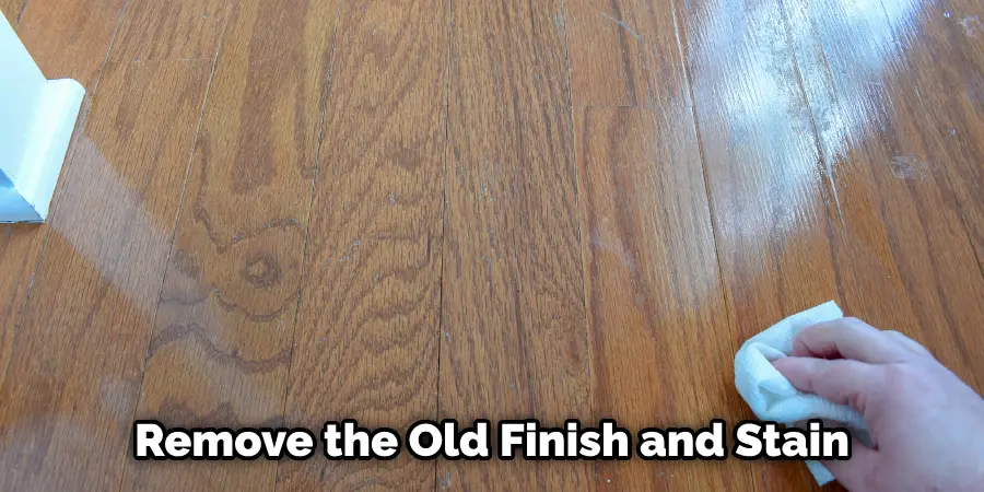 Remove the Old Finish and Stain