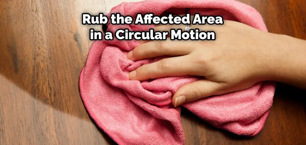 Rub the Affected Area in a Circular Motion