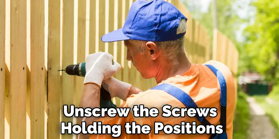 Unscrew the Screws Holding the Positions