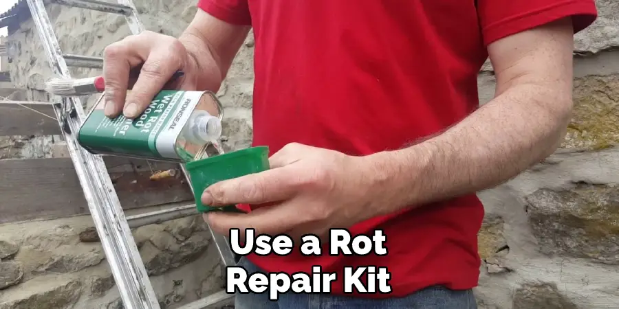 Use a Rot Repair Kit