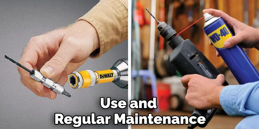 Use and Regular Maintenance