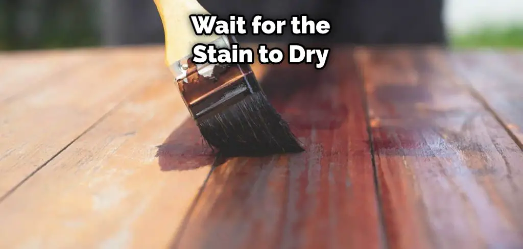 Wait for the Stain to Dry