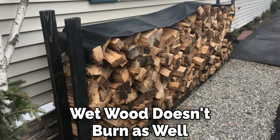 Wet Wood Doesn't Burn as Well