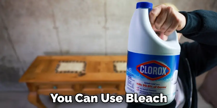 You Can Use Bleach