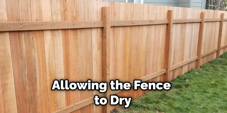 Allowing the Fence to Dry