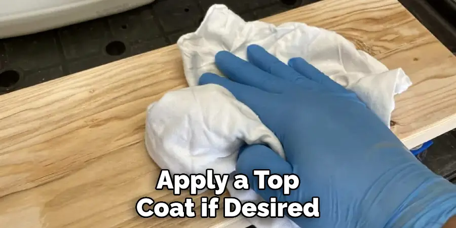 Apply a Top Coat if Desired