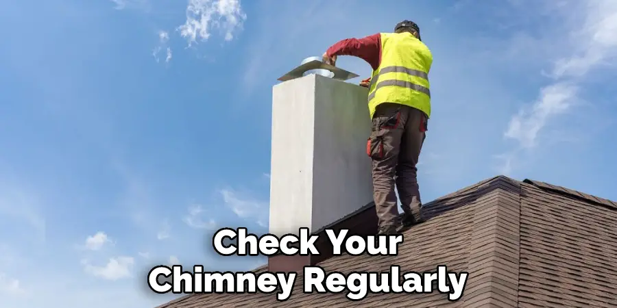Check Your Chimney Regularly