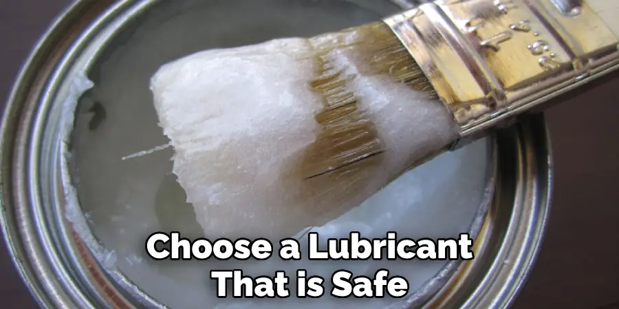 Choose a Lubricant That is Safe