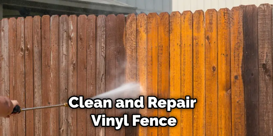 Clean and Repair Vinyl Fence