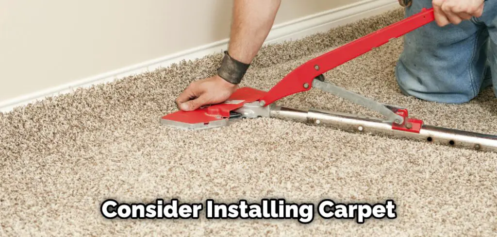 Consider Installing Carpet
