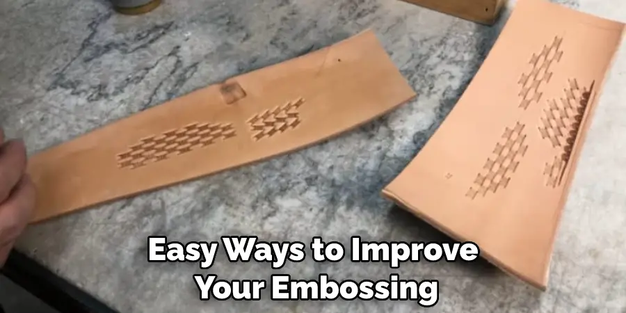 Easy Ways to Improve Your Embossing