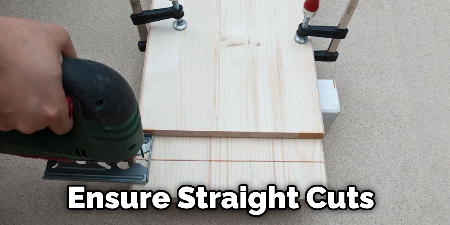 Ensure Straight Cuts