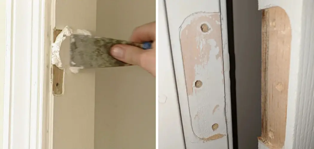 How to Fill Hinge Holes in Door Frame