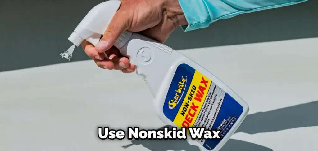 Use Nonskid Wax