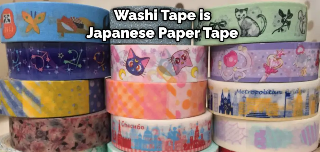 Washi Tape is Japanese Paper Tape