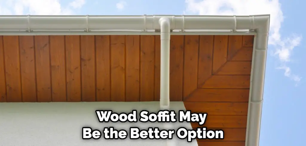 Wood Soffit May Be the Better Option