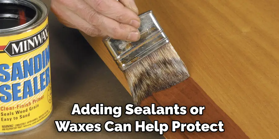 Adding Sealants or Waxes Can Help Protect