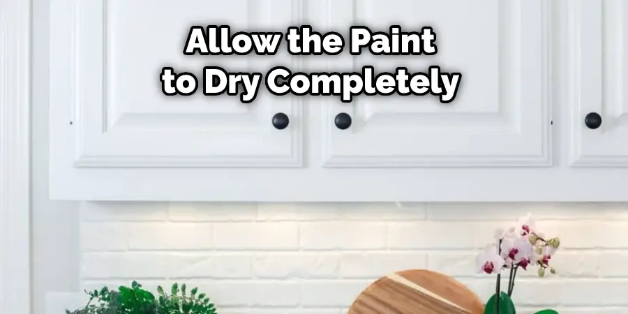 Allow the Paint to Dry Completely