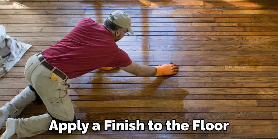 Apply a Finish to the Floor