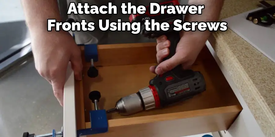 Attach the Drawer Fronts Using the Screws