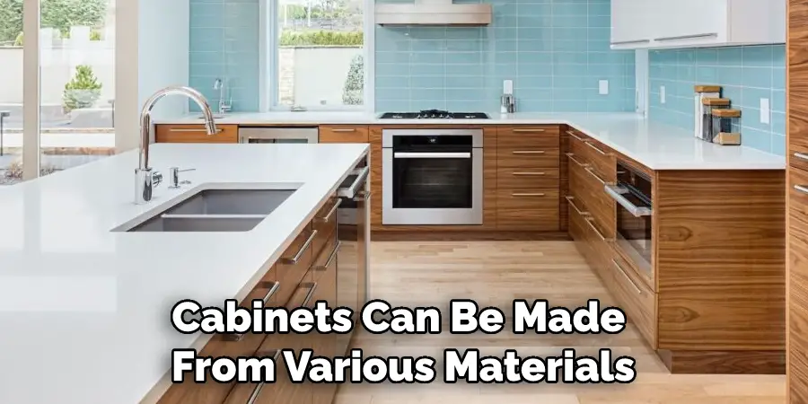 Cabinets Can Be Made From Various Materials