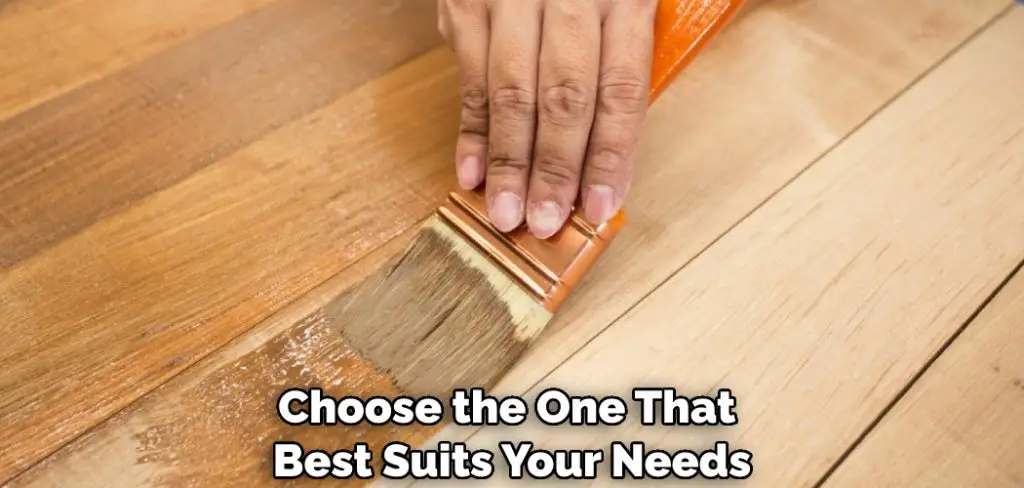 Choose the One That Best Suits Your Needs