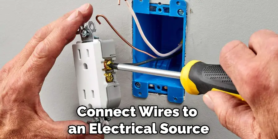 Connect Wires to an Electrical Source