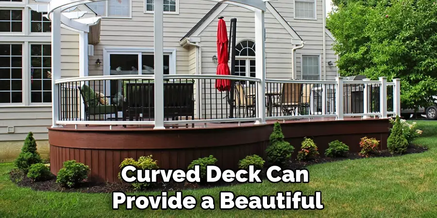 Curved Deck Can Provide a Beautiful