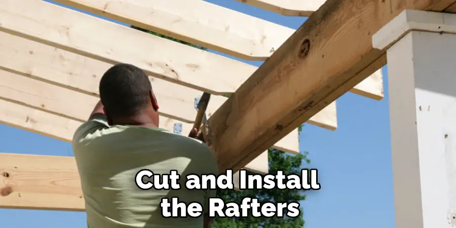 Cut and Install the Rafters