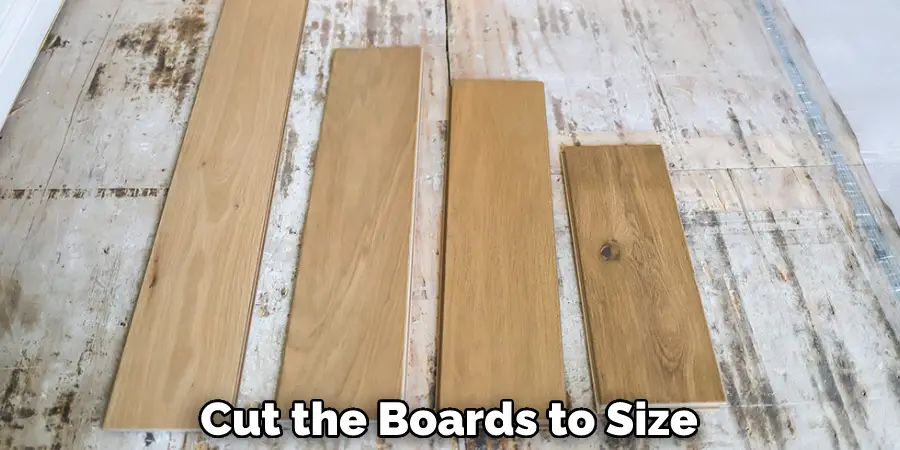 Cut the Boards to Size